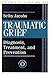 Traumatic Grief: Diagnosis, Treatment, and Prevention (Series in Trauma and Loss)