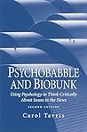 Psychobabble & Biobunk: Using Psychology to Think Critically About Issues in the News