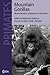 Mountain Gorillas: Three Decades of Research at Karisoke (Cambridge Studies in Biological and Evolutionary Anthropology, Series Number 27)