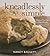 Kneadlessly Simple by Nancy Baggett Kneadlessly Simple by Nancy Baggett