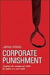 Corporate Punishment: Smashing the Management Clichs for Leaders in a New World Corporate Punishment: Smashing the Management Clichs for Leaders in a New World