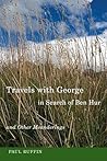 Travels With George, in Search of Ben Hur and Other Meanderings (Non Series)