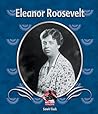 Eleanor Roosevelt (First Biographies)