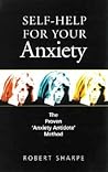 Self-Help for Your Anxiety: The Proven 'Anxiety Antidote' Method