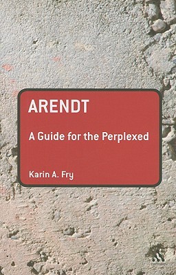 Arendt: A Guide for the Perplexed (Paperback)