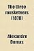 The Three Musketeers by Alexandre Dumas