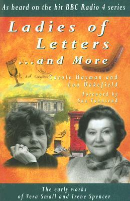 Ladies of Letters... and More: The Early Works of Vera Small and Irene Spencer (Paperback)