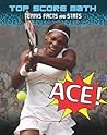 Ace! Tennis Facts and Stats (Top Score Math)