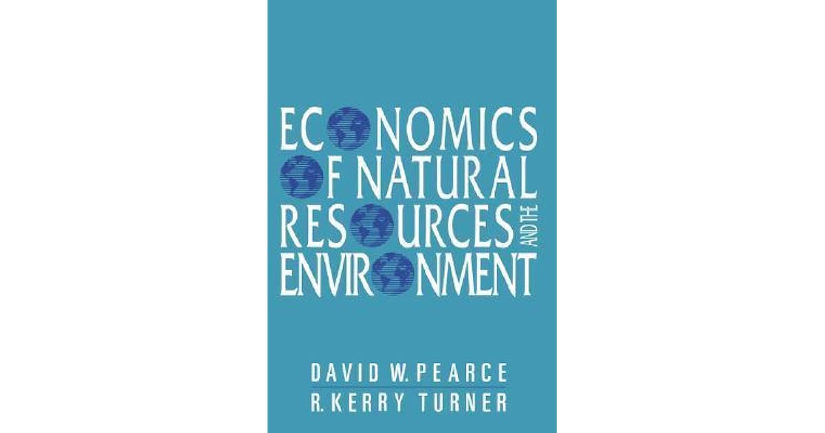 Economics of Natural Resources and the Environment by David W. Pearce