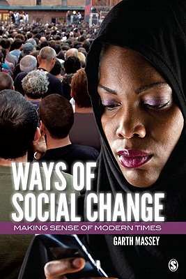 Ways of Social Change: Making Sense of Modern Times (Paperback)