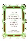 Latin and the Romance Languages in the Middle Ages (Volume 0)
