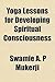 Yoga Lessons for Developing Spiritual Consciousness by Mukerji