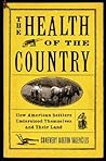 The Health of the Country: How American Settlers Understood Themselves and Their Land