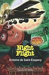 Night Flight by Antoine de Saint-Exupéry Night Flight by Antoine de Saint-Exupéry