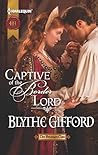 Captive of the Border Lord by Blythe Gifford Captive of the Border Lord by Blythe Gifford