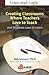 Creating Classrooms Where Teachers Love to Teach And Students Love to Learn