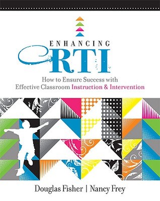 Enhancing RTI: How to Ensure Success with Effective Classroom Instruction and Intervention (Professional Development)