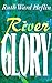River Glory by Ruth Ward Heflin