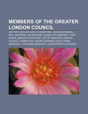 Members of the Greater London Council: Jeffrey Archer, Ken Livingstone, John McDonnell, Paul Boateng, Sir George Young, 6th Baronet, Tony Banks