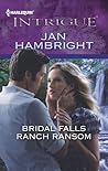 Bridal Falls Ranch Ransom by Jan Hambright Bridal Falls Ranch Ransom by Jan Hambright