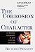 The Corrosion of Character:...