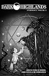 Dark Highlands Anthology: Original Works of Horror, Dark Fantasy & the Supernatural