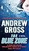 The Blue Zone by Andrew Gross The Blue Zone by Andrew Gross