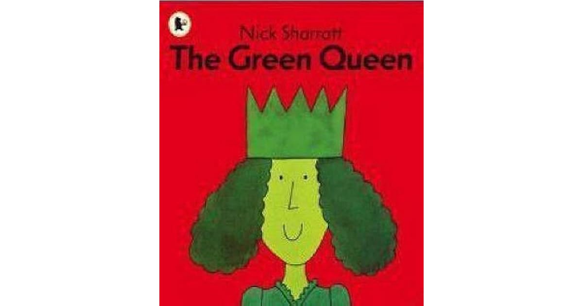 The Green Queen by Nick Sharratt