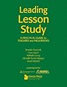 Leading Lesson Study: A Practical Guide for Teachers and Facilitators