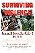 Surviving Violence in a Hostile City: Book II