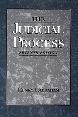 The Judicial Process: An Introductory Analysis of the Courts of the United States, England, and France (Paperback)