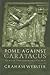 Rome Against Caratacus: The Roman Campaigns in Britain AD 48-58 (Roman Conquest of Britain)