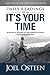 Daily Readings from It's Your Time: 90 Devotions for Activating Your Faith, Achieving Your Dreams, and Increasing in God's Favor