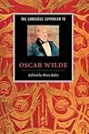 The Cambridge Companion to Oscar Wilde (Cambridge Companions to Literature)