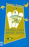 Years Like Brief Days