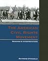 The American Civil Rights Movement: Readings and Interpretations