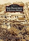 San Francisco: A Natural History (Images of America: California)