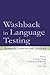Washback in language testing : research contexts and methods