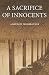 A Sacrifice of Innocents: A...