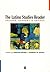 The Latino Studies Reader: Culture, Economy, and Society