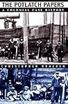 The Potlatch Papers: A Colonial Case History