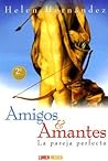 Amigos y Amantes: La Pareja Perfecta (Spanish Edition)