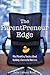 The ParentPreneur Edge: What Parenting Teaches About Building a Successful Business