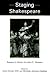 Staging Shakespeare: Essays in Honor of Alan C. Dessen