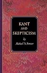 Kant and Skepticism (Princeton Monographs in Philosophy)