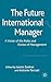 The Future International Manager: A Vision of the Roles and Duties of Management