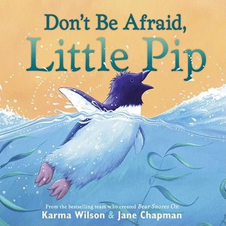 Don't Be Afraid, Little Pip (Hardcover)