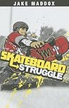 Skateboard Struggle