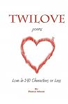 TwiLove Poems: Love in 140 Characters or Less