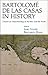 Bartolomé de Las Casas in History: Toward an Understanding of the Man and His Work